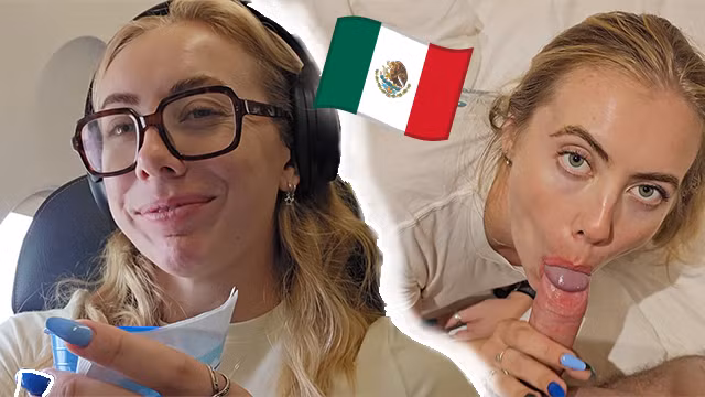 I flew to Mexico! First creampie VLOG